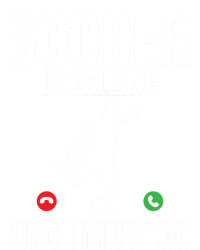 Soccer Is Calling And I Must Go Soccer Player Sports Gift Women's T-Shirt