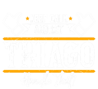 Thiago Keep Calm And Let Thiago Handle That Gift T-Shirt