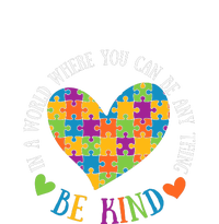 Heart Puzzle In A World Where You An Be Anything Be Kind Autism Awareness T-Shirt