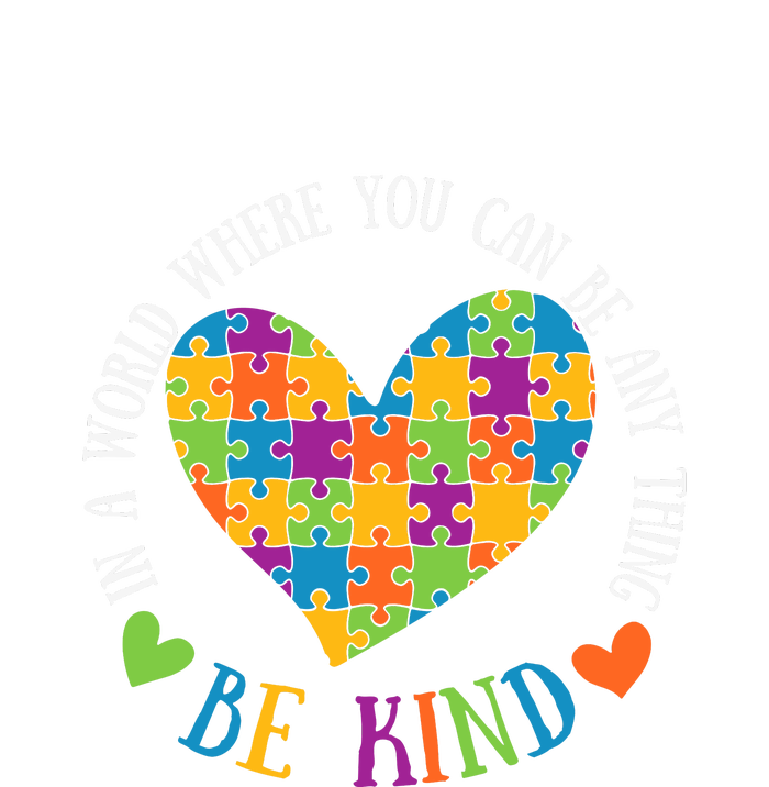 Heart Puzzle In A World Where You An Be Anything Be Kind Autism Awareness T-Shirt