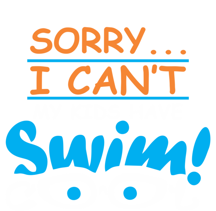 Sorry I Cant My Have Swim Team Mom Funny Swimming Gift Sweatshirt