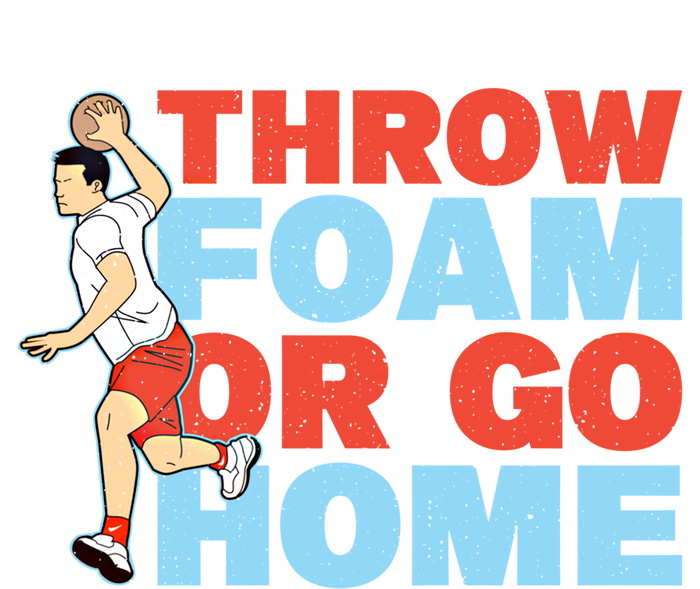 Throw Foam Or Go Home Gaga Ball Dodgeball Game Gift Ladies Essential Flowy Tank