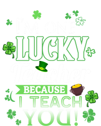 St Patrick's Day Teacher Lucky Because I Teach You Cool Gift T-Shirt