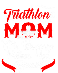 Triathlon Mom This Beauty Raised Her Beast Gift For Mom Gift T-Shirt