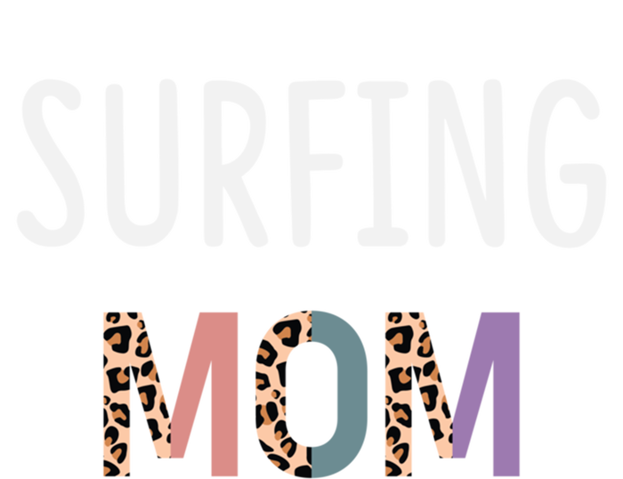 Surfing Mom Surfer Gift Funny Surfing Cool Gift T-Shirt