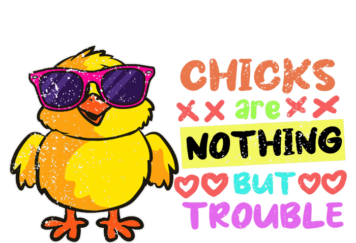 Easter Boy Chicks Are Nothing But Trouble Funny Egg Hunting T-Shirt