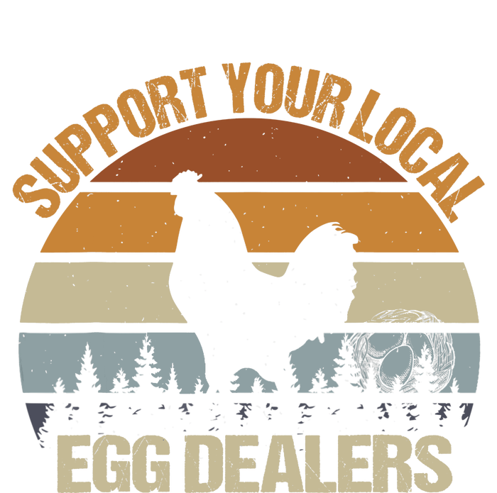 Funny Support Your Local Egg Dealers, Chicken Lover Eggs Women's T-Shirt