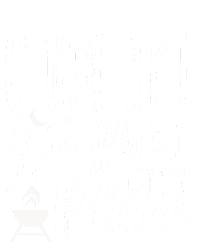 Camping Is My Happy Place Funny Camping T-Shirt