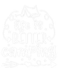 Life Is Better Camping Funny Camping T-Shirt