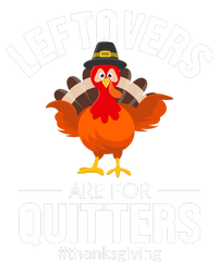 Leftovers Are For The Quitters T-Shirt