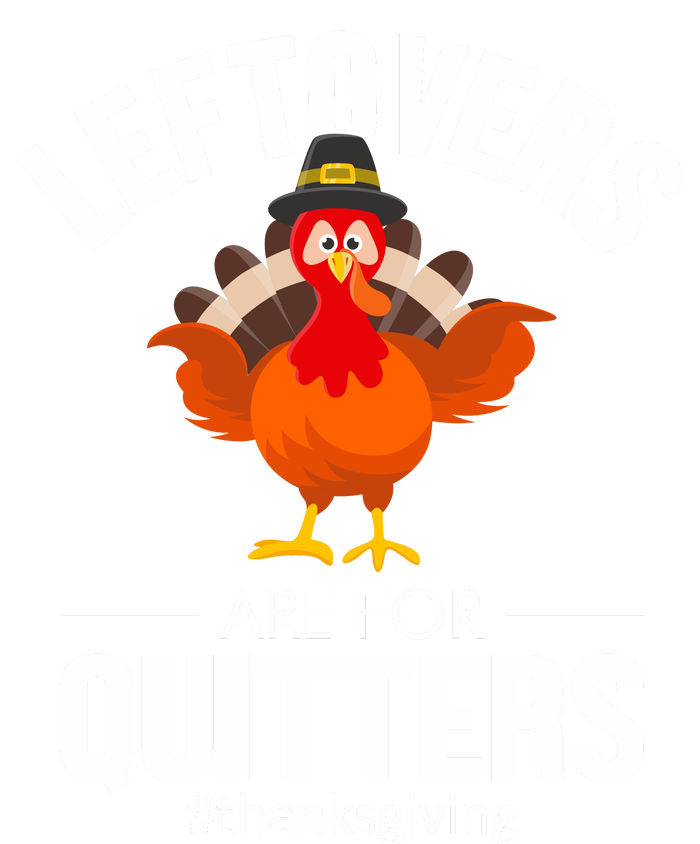 Leftovers Are For The Quitters T-Shirt