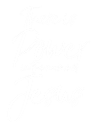 Christian Quote Gift There Is Power In The Name Of Jesus Gift T-Shirt