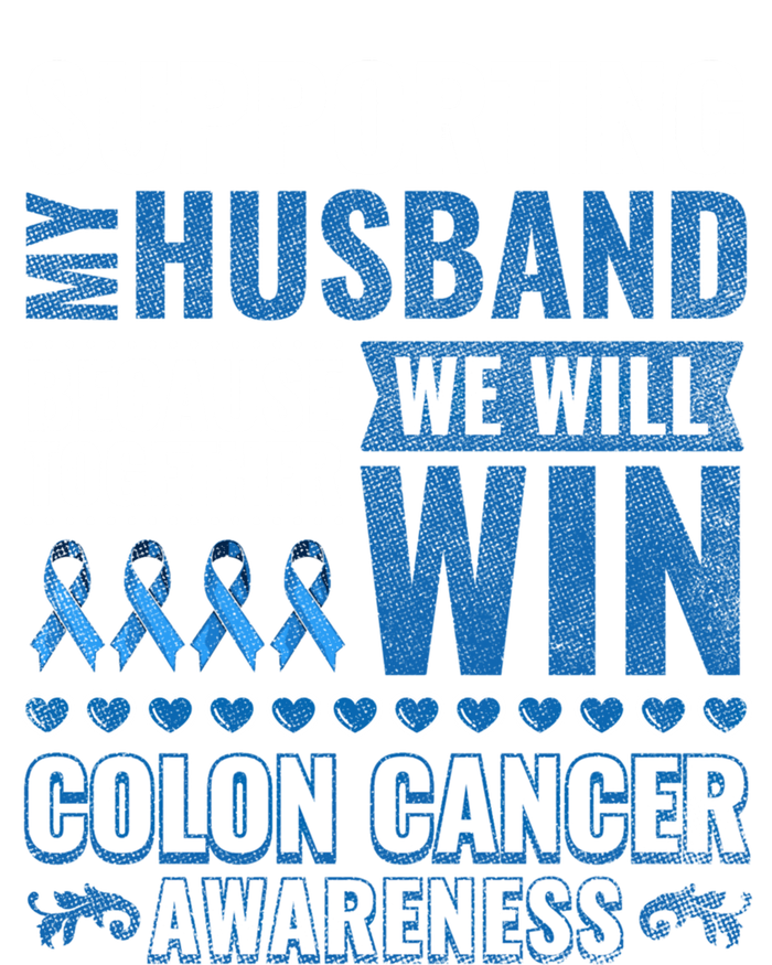 Colon Cancer Awareness Colonoscopy Support Husband Gift T-Shirt