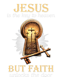 Jesus Is The Key To Heaven But Faith Unlocks Door Christian T-Shirt