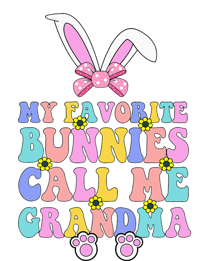 My Favorite Bunnies Call Me Grandma Easter Day T-Shirt