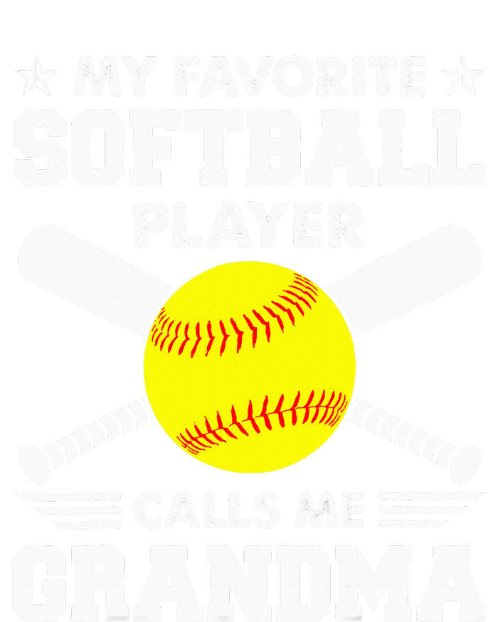 My Favorite Softball Player Calls Me Grandma Funny T-Shirt