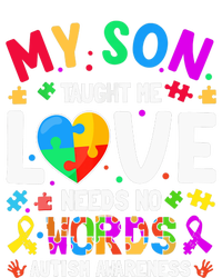 My Son Taught Me Love Needs No Words Autism For Mom Dad Premium T-Shirt