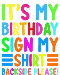 Its My Birthday Sign My Backside Please Funny Birthday Tie-Dye T-Shirt