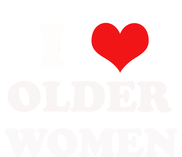 Funny I Love Older Women Heart Hot Moms Performance Sprint T-Shirt