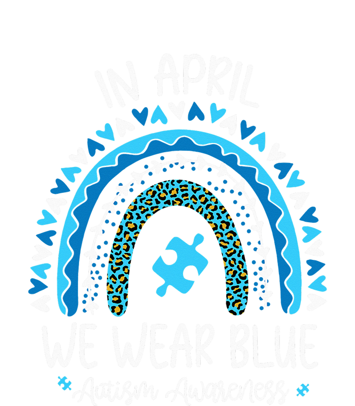 In April We Wear Blue Rainbow Autism Awareness Month Toddler Hoodie