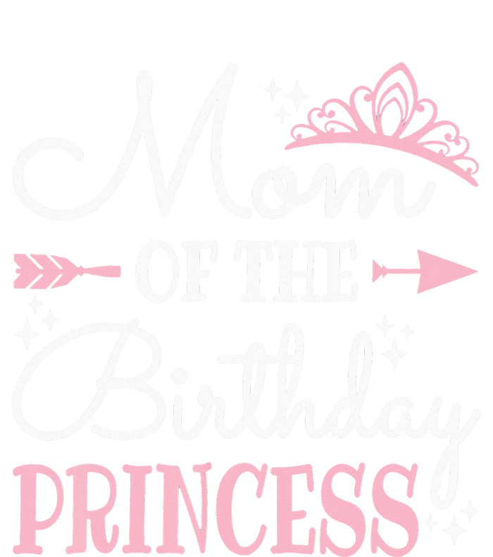 Mom Of The Birthday Princess Matching Family Mother's Day T-Shirt