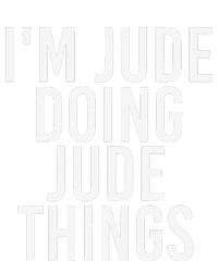 I'M JUDE DOING JUDE THINGS Funny Birthday Name Gift Idea T-Shirt