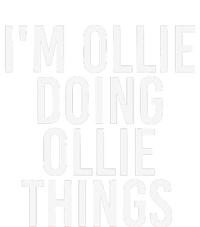 I'M OLLIE DOING OLLIE THINGS Funny Birthday Name Gift Idea T-Shirt