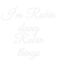 I'M ROBIN DOING ROBIN THINGS Funny Birthday Name Gift Idea Hoodie