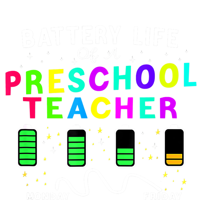 Battery Life Of A Preschool Monday Friday Teachers Students Funny Gift T-Shirt