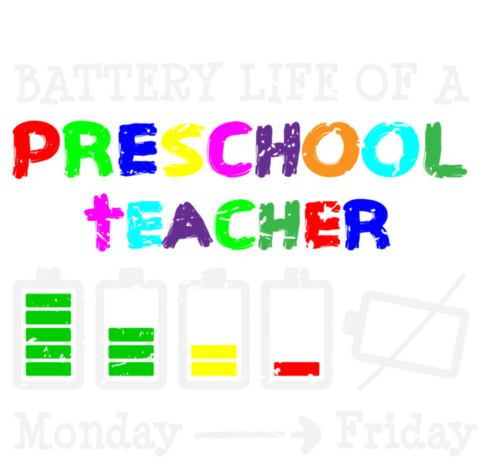 Battery Life Of A Preschool Teacher Gift T-Shirt