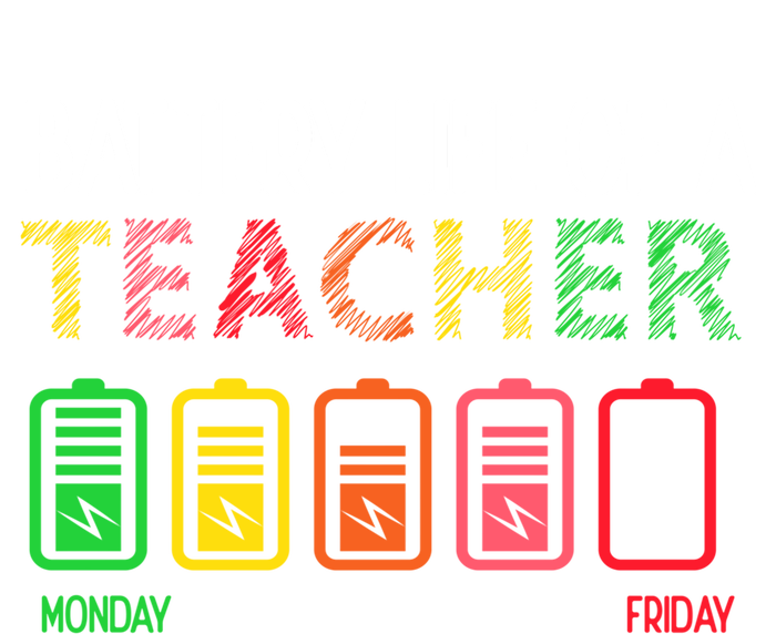 Battery Life Of A Teacher Appreciati To School Funny Gift T-Shirt