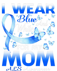 I Wear Blue And White For My Mom ALS Awareness T-Shirt