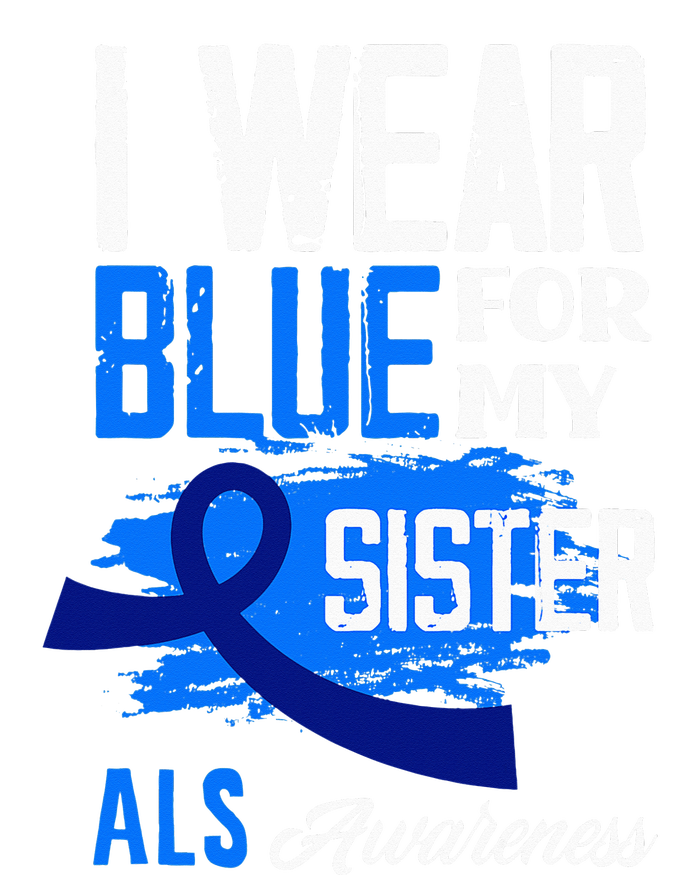 I Wear Blue For My Sister Support ALS Awareness V-Neck T-Shirt