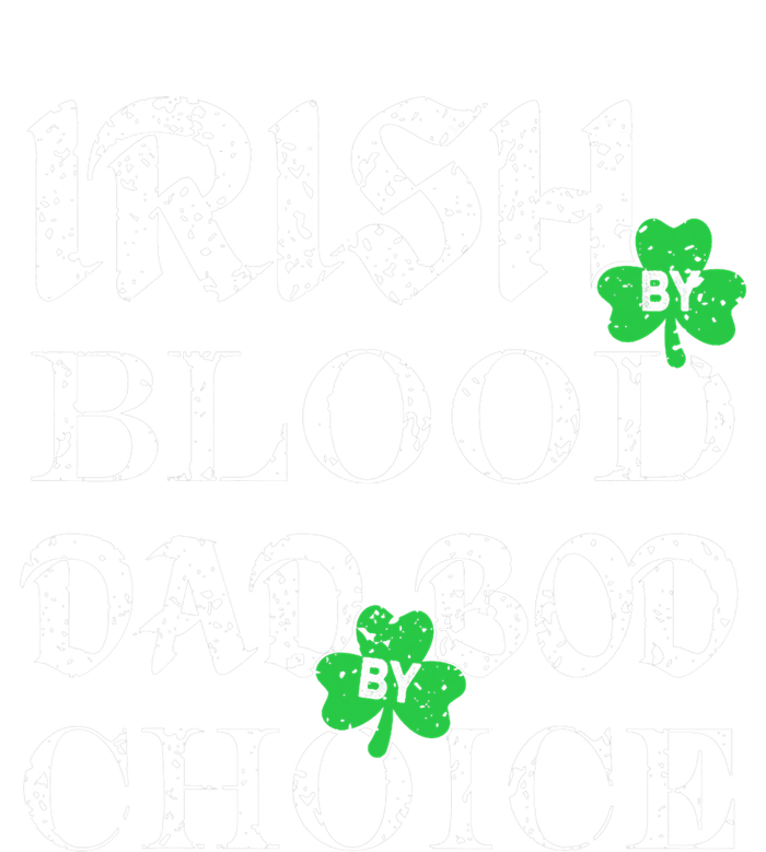 Irish By Blood Dad Bod By Choice St Patricks Day Men T-Shirt