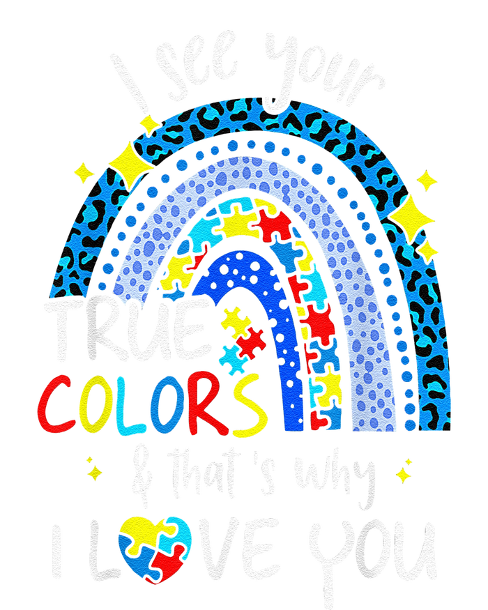 I See Your True Colors Support Rainbow Autism Awareness Women's Fleece Hoodie