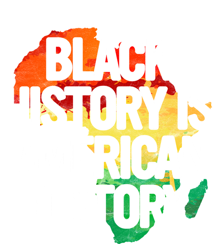 Black History Is American History Gift Pride African Month Great Gift T-Shirt