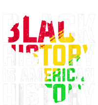 Black History Is American History Patriotic African American Meaningful Gift Women's T-Shirt