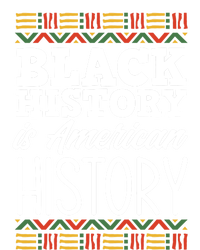 Black History Is American History Meaningful Gift T-Shirt