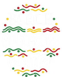 Black History Month Africa Teacher Gift Black Educators Matter Gift T-Shirt