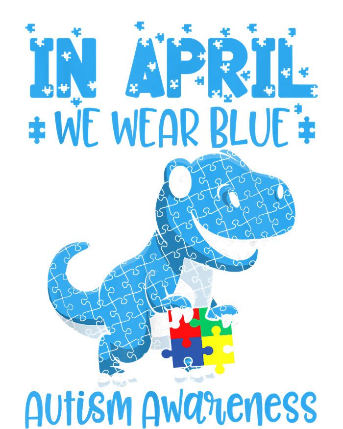 In April We Wear Blue Autism Awareness Month Dinosaur TRex Baby Bodysuit