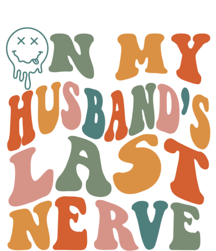 On My Husband's Last Nerve (On Back) Funny Retro Groovy Hoodie