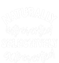 Naturally Introverted Selectively Extroverted Ladies Long Sleeve Shirt