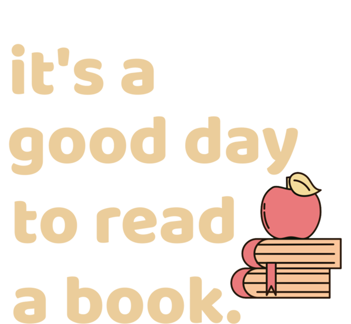 Book Lovers Funny Reading It's A Good Day To Read A Book Gift T-Shirt