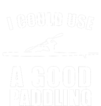 I Could Use A Good Paddling Funny Kayak T-Shirt