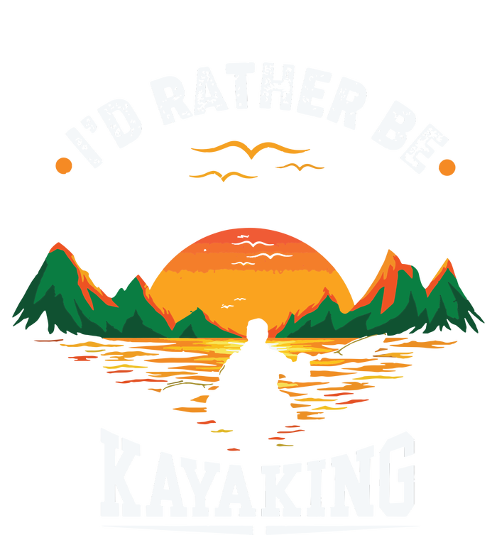 I'D Rather Be At The Lake Kayaking Kanuing At The Lake Performance Sprint T-Shirt