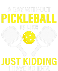 A Day Without Pickleball Is Like Haha NO Clue Dink Sweatshirt