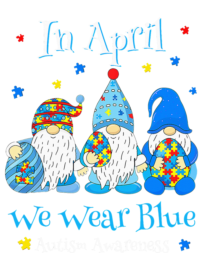 Cute In April We Wear Blue Autism Awareness Easter Day Gnome T-Shirt