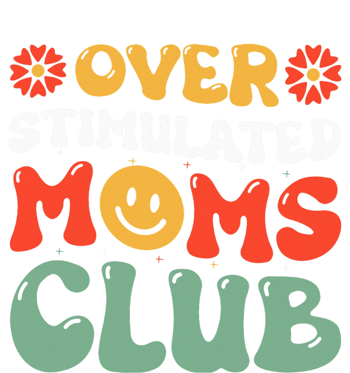 Funny Saying Overstimulated Moms Club Groovy Tall Hoodie