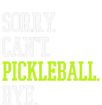 funny saying Sorry Can't Pickleball bye player T-Shirt