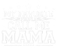 My Favorie People Call Me Mama Long Sleeve Shirt